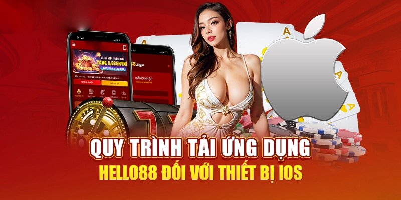 Quy trình tải app Hello88 cho IOS cực kỳ đơn giản