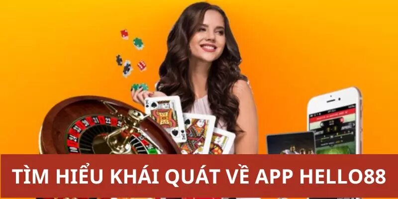 Tìm hiểu thêm về đặc điểm nhà cái khi tải app Hello88