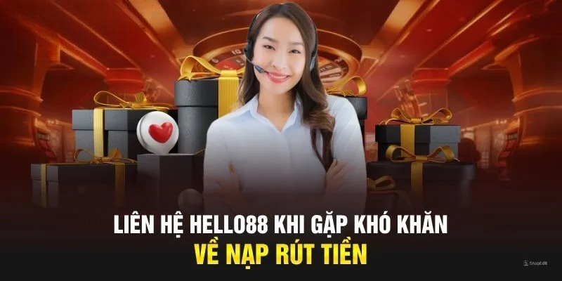 Những trường hợp nên liên hệ Hello88