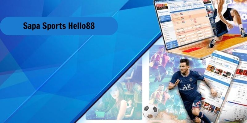 Thế mạnh Sapa Sports Hello88