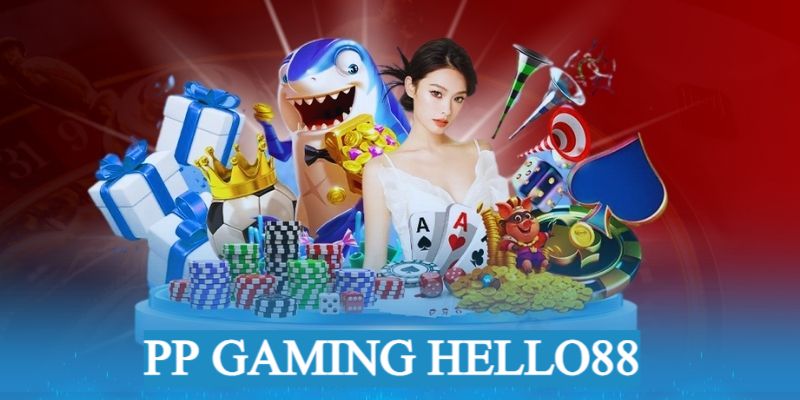 Giới thiệu sảnh cược PP Gaming tại Hello88